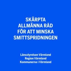 Blå bakgrund med vit text: skärpta allmänna råd för att minska smittspridningen